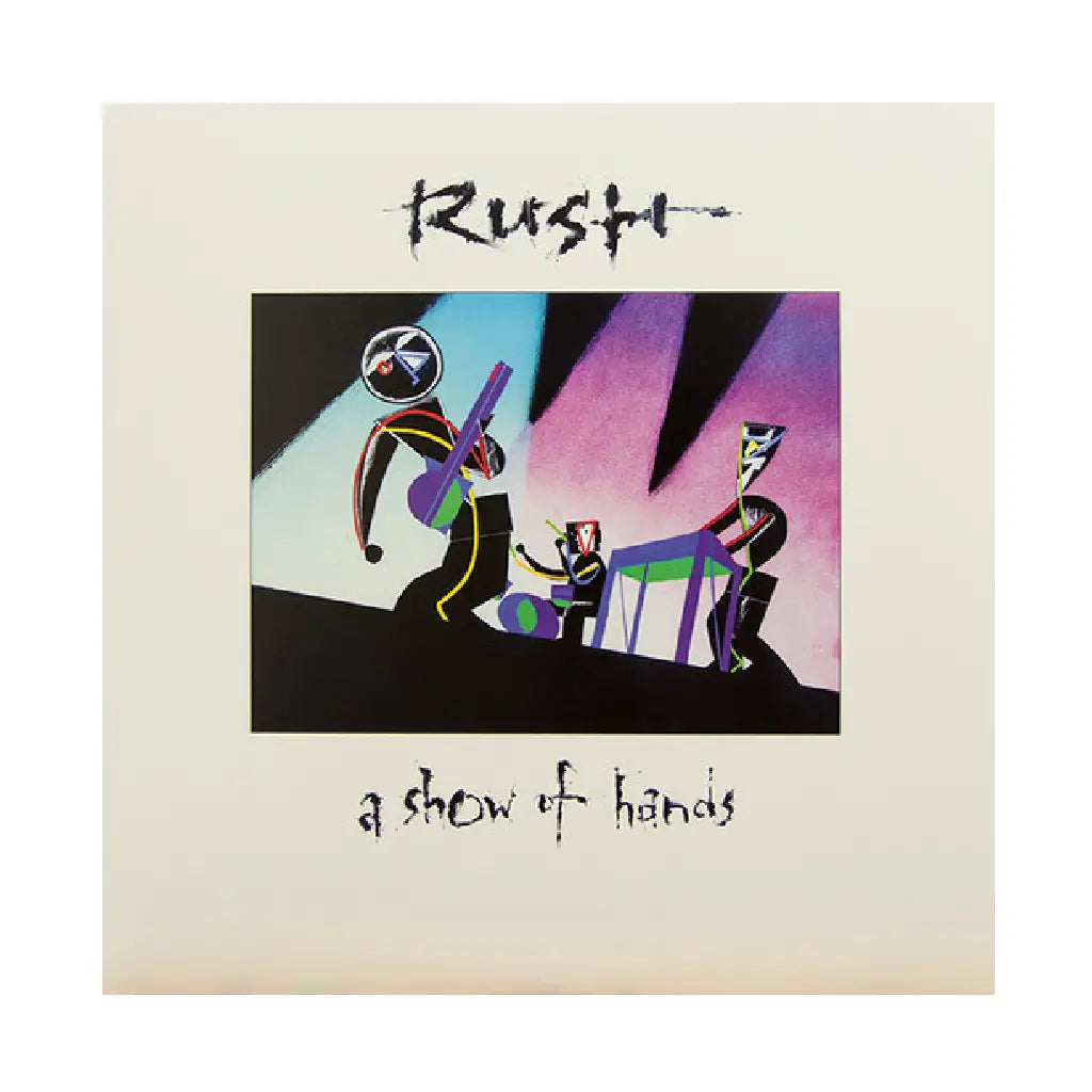 RUSH / A SHOW OF HANDS (180 GRAM)