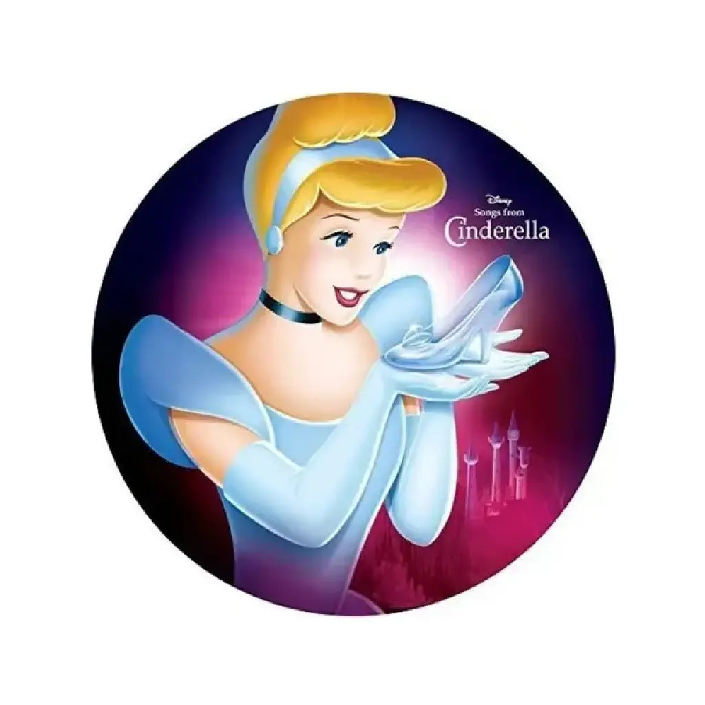 SOUNDTRACK / DISNEY SONGS FROM CINDERELLA (PICTURE DISC)