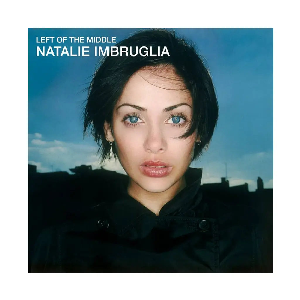 NATALIE IMBRUGLIA / LEFT OF THE MIDDLE