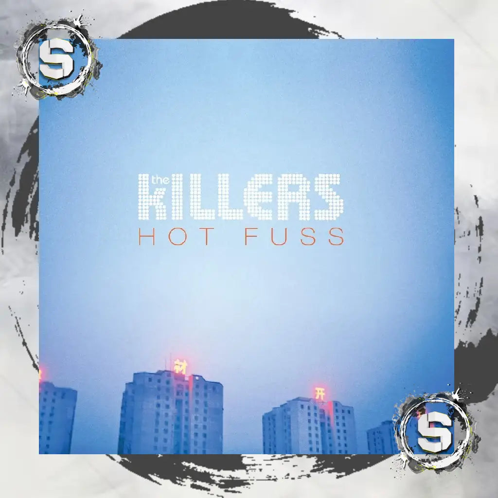THE KILLERS / HOT FUSS